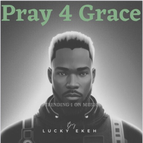 Pray for grace | Boomplay Music