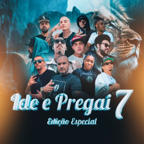 Ide e Pregai o Evangelho 7 (Edição Especial) ft. jansen e renata, patetacodigo43, Israel Rapper, Mano Reco & Pedro PHS | Boomplay Music