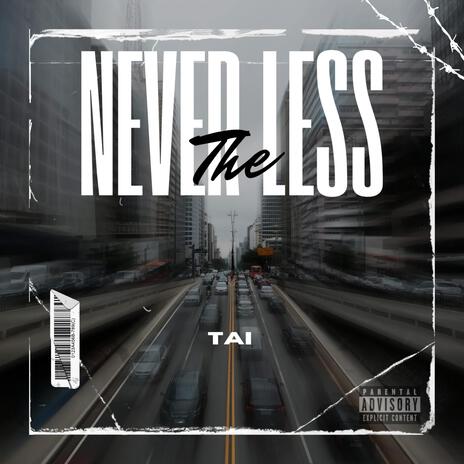 Never The Less | Boomplay Music