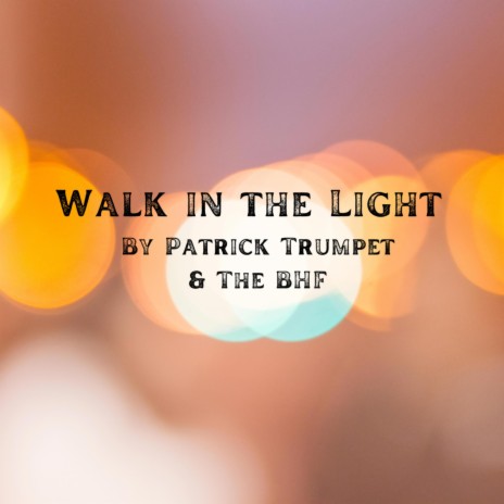 Walk in the Light (Remastered)