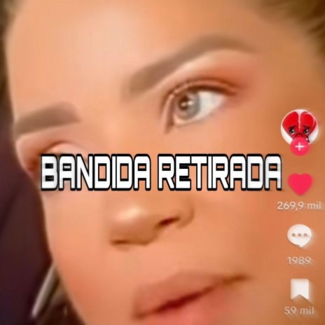 YO ERA BANDIDA RETIRADA (DEMBOW BANDIDA RETIRADA)