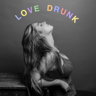 Love Drunk