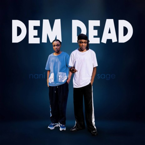 Dem Dead | Boomplay Music