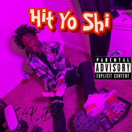 Hit Yo Shi | Boomplay Music