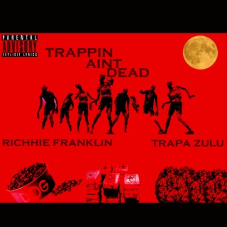 Trappin aint dead