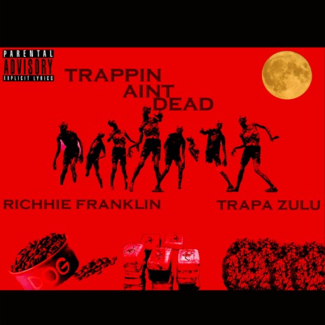 Trappin aint dead ft. Trapa Zulu | Boomplay Music