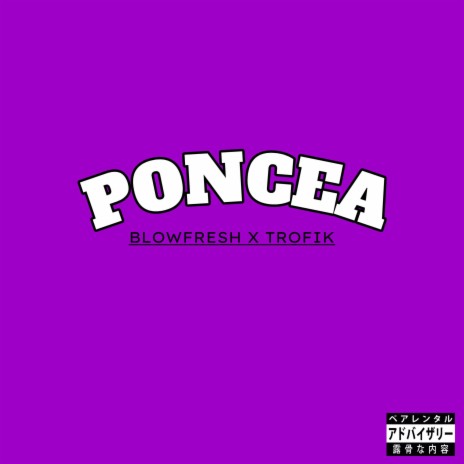 Poncea ft. Trofik | Boomplay Music