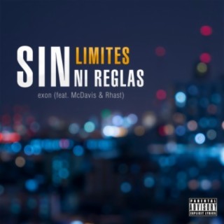 Sin limites ni reglas (feat. McDavis & Rhast)