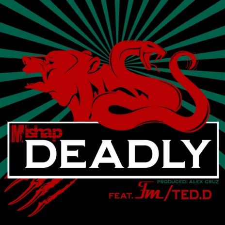 Deadly ft. Fm & Ted.D | Boomplay Music