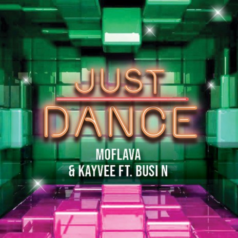 Just Dance ft. Kayvee & Busi N | Boomplay Music