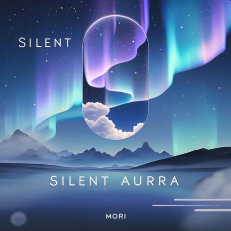 Silent Aurora. | Boomplay Music