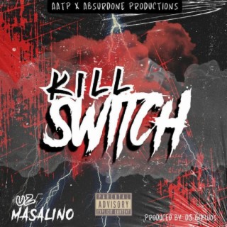 KILL SWITCH