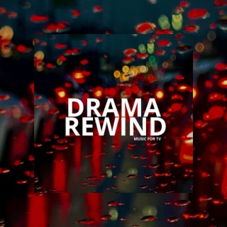 DRAMA REWIND