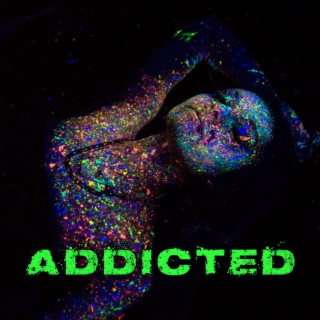 Addicted