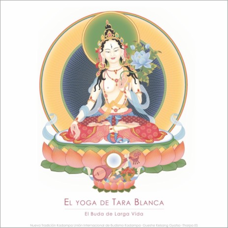 Autogeneración Como Tara Blanca (Continuación) ft. Gueshe Kelsang Gyatso & Tharpa Es | Boomplay Music