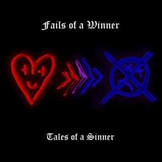 Fails of A Winner Tales of A Sinner