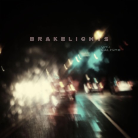 Brakelights ft. Calismo