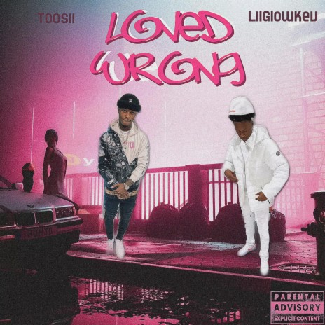 Loved Wrong ft. Toosi | Boomplay Music