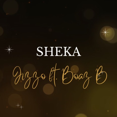 Sheka ft. Boaz B | Boomplay Music
