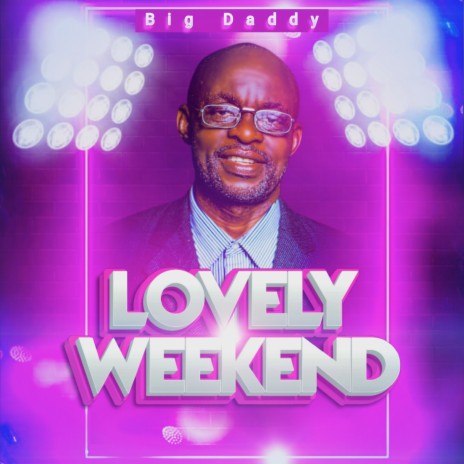 Lovely Weekend | Boomplay Music