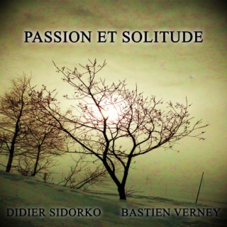 Passion et Solitude
