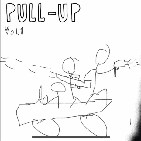 Pull Up, Vol. 1 | Boomplay Music