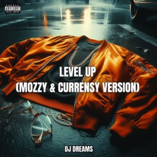 Level Up ((Mozzy & Curren$y Version))