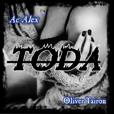 Toda ft. Oliver Tairon | Boomplay Music
