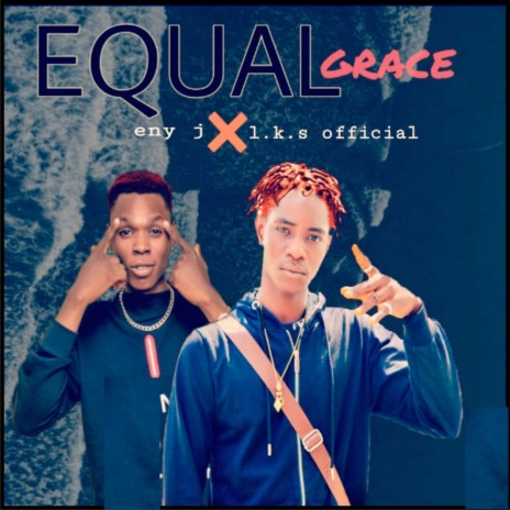 Equal Grace ft. l.k.s official | Boomplay Music