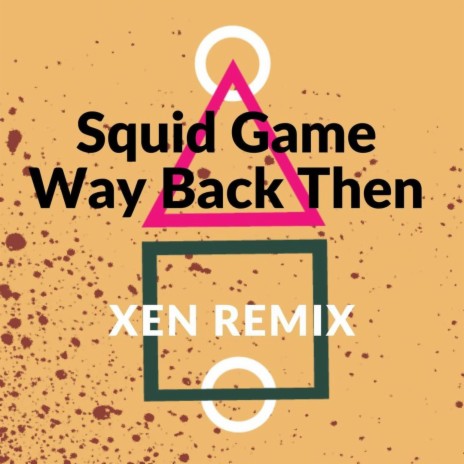 Way Back Then (XEN Remix) | Boomplay Music