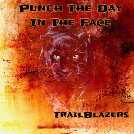 Punch The Day In The Face | Boomplay Music