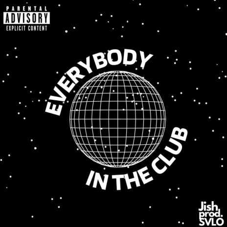 Everybody In The Club | Boomplay Music