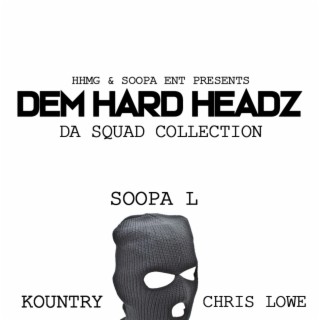 Dem Hard Headz (Da Squad Collection)