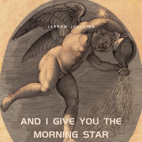 And I Give You the Morning Star | Boomplay Music