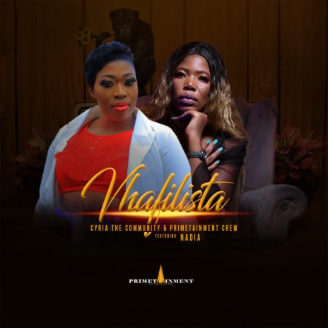 Vhafilista ft. Primetainment Crew & Nadia | Boomplay Music