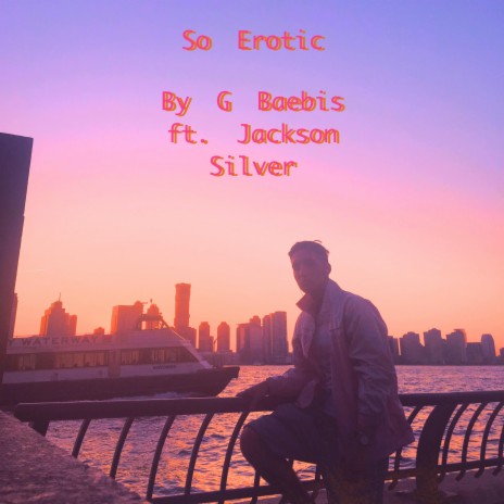 So Erotic ft. Jackson Silver | Boomplay Music