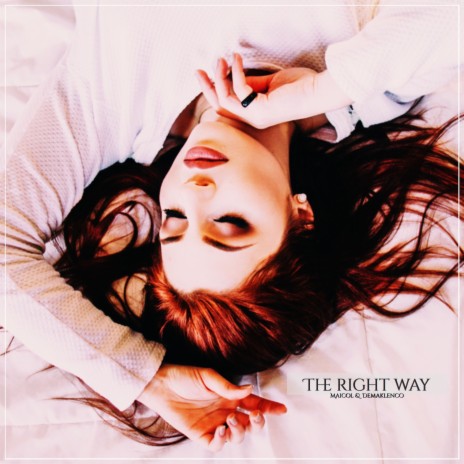 The Right Way ft. Demaklenco | Boomplay Music