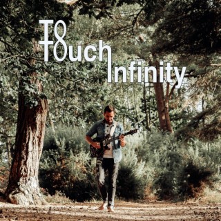 To Touch Infinity