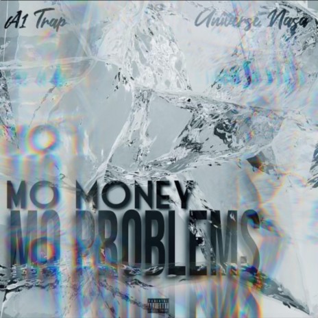 Mo Money Mo Problems ft. Universe Nasa | Boomplay Music