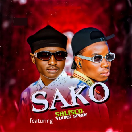 Sako ft. Salisco & Young Spray | Boomplay Music