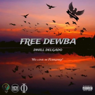 Free Dewba (No Love In February)