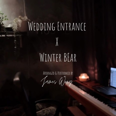 Wedding Entrance X Winter Bear