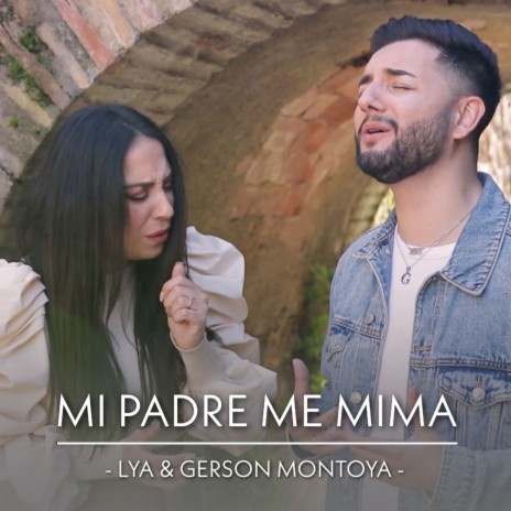 Mi Padre Me Mima ft. Lya | Boomplay Music