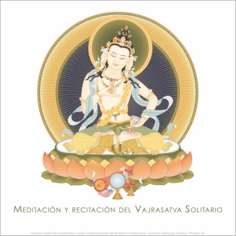 El Mantra de las Cien Sílabas (Con Unos Minutos de Silencio) ft. Gueshe Kelsang Gyatso & Tharpa Es | Boomplay Music