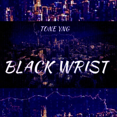 Black Wrist | Boomplay Music