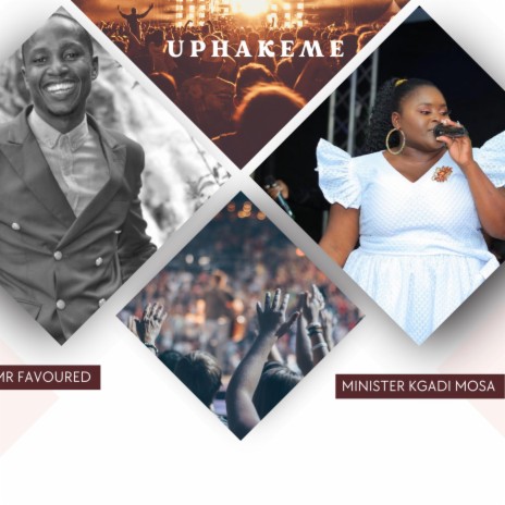 Uphakeme ft. Minister Kgadi Mosa | Boomplay Music