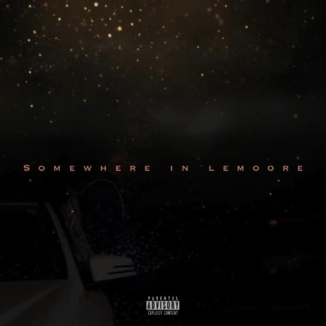 Somewhere in Lemoore | Boomplay Music