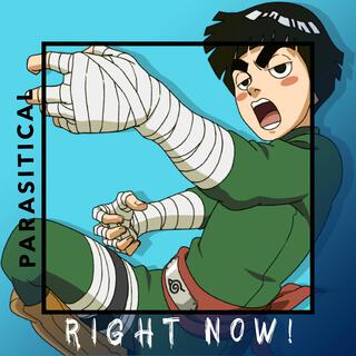 Right Now!! (Rock Lee)