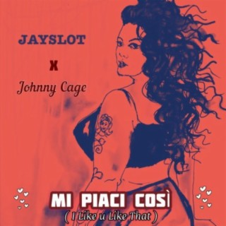 Mi Piaci Cosi (feat. Johnny Cage)