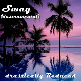Sway (Instrumental)